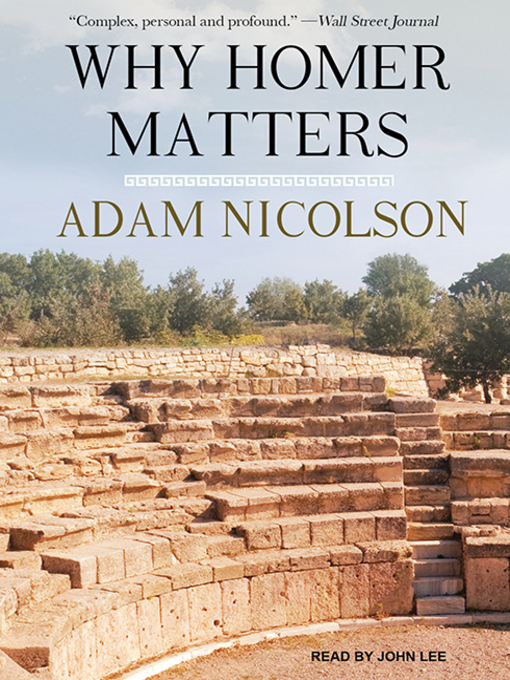 Title details for Why Homer Matters by Adam Nicolson - Available